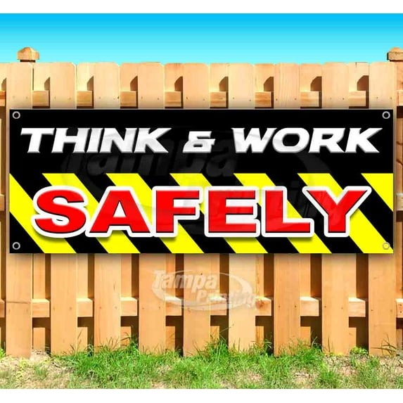 Think & Work Safely 13 oz Vinyl Banner With Metal Grommets