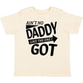 thumbnail image 3 of Inktastic Ain't No Daddy Like the One I Got Father's Day for Kids Boys or Girls Toddler T-Shirt, 3 of 5