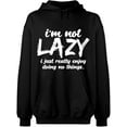 thumbnail image 2 of OXI Hoodie Sweatshirt - I Am Not Lazy, Basic Casual Hoodie for Men's and Women Fleece Hoodie Long Sleeve - Black X-Large, 2 of 3