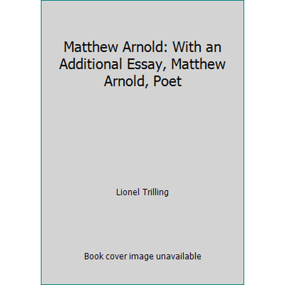 Pre-Owned Matthew Arnold: With an Additional Essay, Matthew Arnold, Poet (Paperback) 0156577348 9780156577342