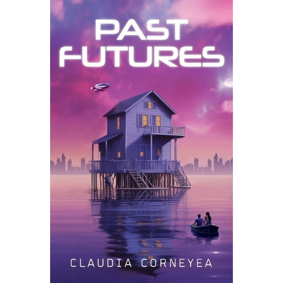 Past Futures, (Paperback)