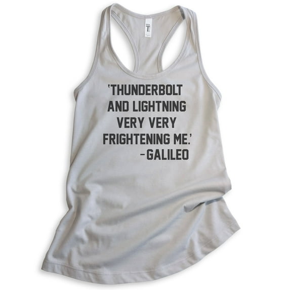 Thunderbolt And Lightning Very Frightening Me - Galileo Tank Top, Ladies Racerback Tank, Funny Lyric Tank, Silver Gray, X-Large
