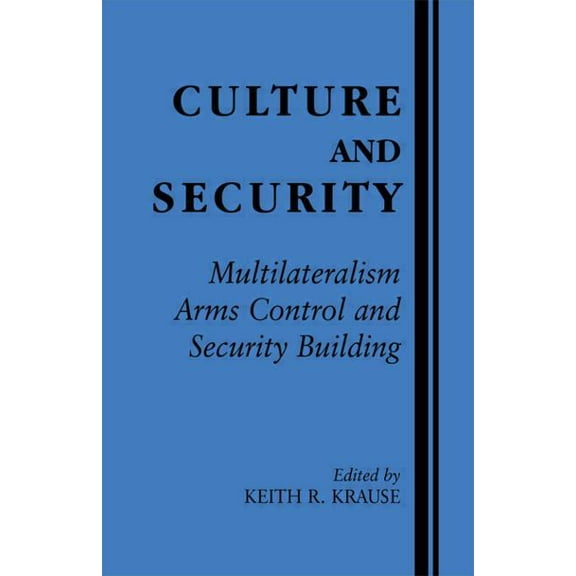 Contemporary Security Studies (Paperback Culture and Security: Multilateralism, Arms Control and Security Building, (Paperback)