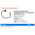 thumbnail image 2 of Downstream Oxygen Sensor - Compatible with 2012 - 2015 Mercedes-Benz ML350 3.5L V6 2013 2014, 2 of 2