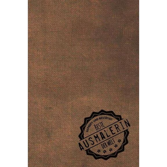 Geprüft und Bestätigt beste Ausmalerin der Welt: inkl. Terminplaner - Kalender 2020 ★ - Das perfekte Geschenk für Frauen, die ausmalen - Geschenkidee - Geschenke (Paperback)