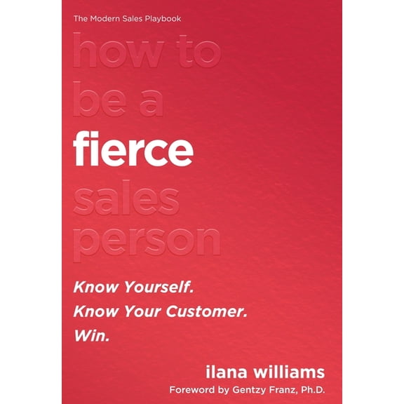How to Be a FIERCE Salesperson, (Hardcover)