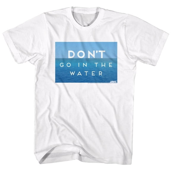 Jaws Don't Go In The Water White Adult T-Shirt 5Xl
