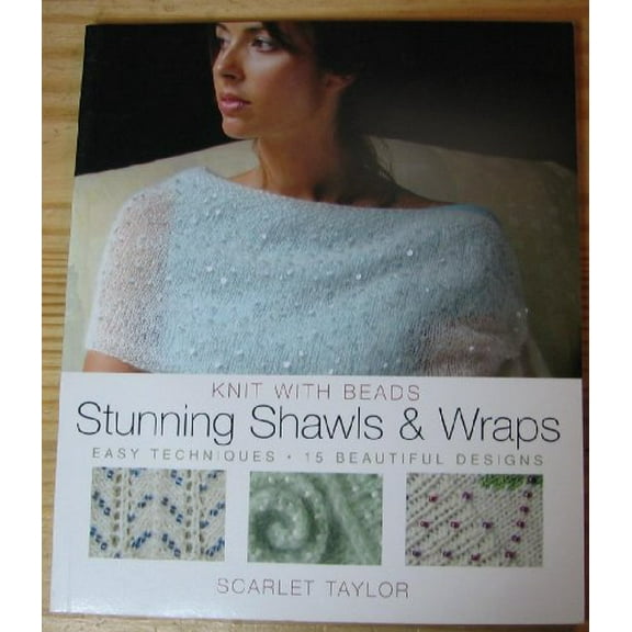 Pre-Owned Knit with Beads: Stunning Shawls and Wraps: Easy Techniques, 15 Beautiful Designs (Paperback) 0823016757 9780823016754