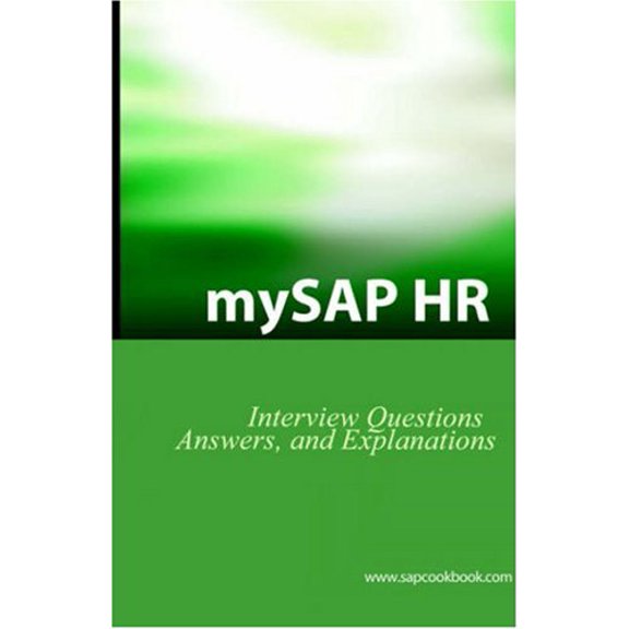 Pre-Owned mySAP HR Interview Questions, Answers, and Explanations: SAP HR Certification Review