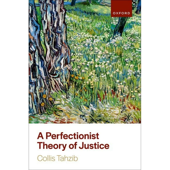 A Perfectionist Theory of Justice, (Hardcover)
