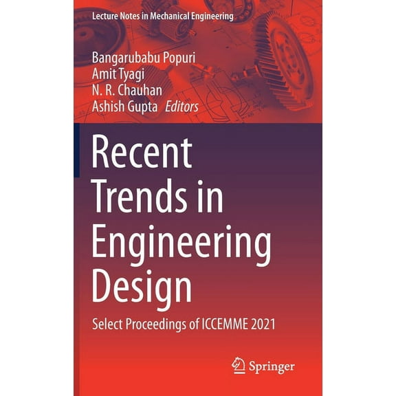 Lecture Notes in Mechanical Engineering Recent Trends in Engineering Design: Select Proceedings of Iccemme 2021, (Hardcover)