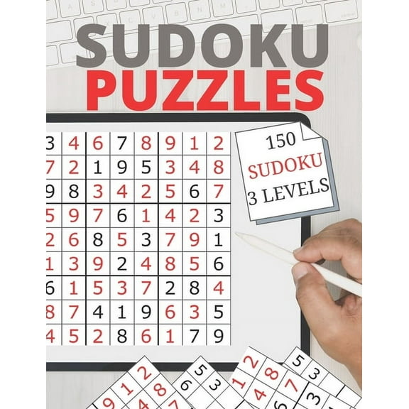 sudoku puzzles 150 SODUKU 3 LEVELS: the best 150 SODUKU 3 LEVELS 174 page, 8.5 x 11 inches, white paper. (Paperback)(Large Print)