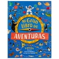 thumbnail image 1 of Libro Enciclopedia Infantil: Mi Gran Libro De Aventuras Tapa Blanda, Autor Varios Autores, Editorial Silver Dolphin (en Español), 1 of 1