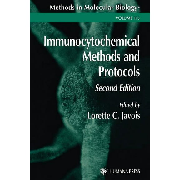 Methods in Molecular Biology Immunocytochemical Methods and Protocols, Book 115, (Paperback)