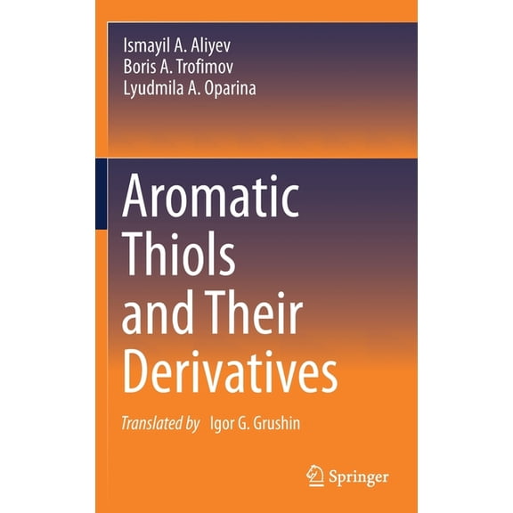 Aromatic Thiols and Their Derivatives, (Hardcover)