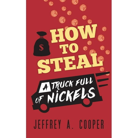 How To Steal a Truck Full of Nickels - eBook (Best Full Size Truck For The Money)