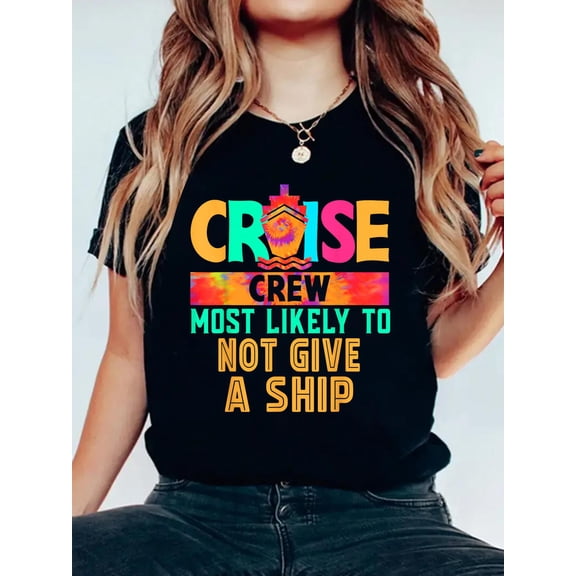 Cruise Crew Most Likely to Not Give A Ship Hippie T-Shirt Graphic Tee summer Tops For Women Round Neck Fashion Cotton shirts