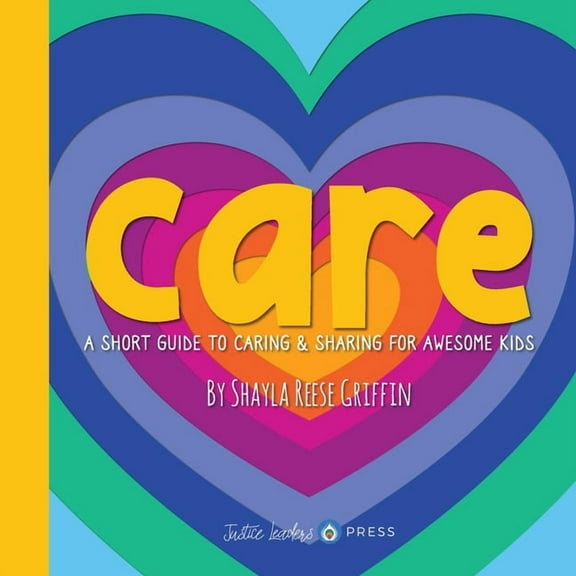 Short Guides for Awesome Kids Care: A Short Guide to Caring and Sharing for Awesome Kids, (Paperback)