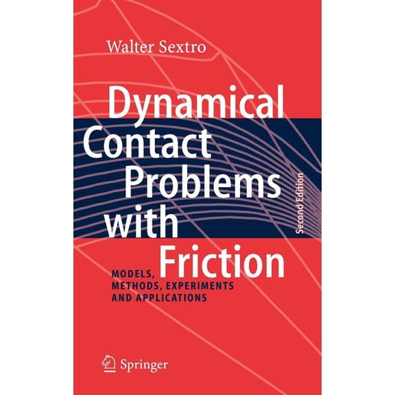 Dynamical Contact Problems with Friction: Models, Methods, Experiments and Applications, (Hardcover)