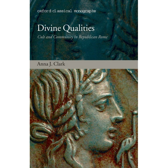 Oxford Classical Monographs Divine Qualities Ocm C, (Hardcover)