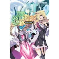 Asterisk War The Asterisk War, Vol. 14 (Light Novel): Struggle for Supremacy Volume 14, Book 14, (Paperback)