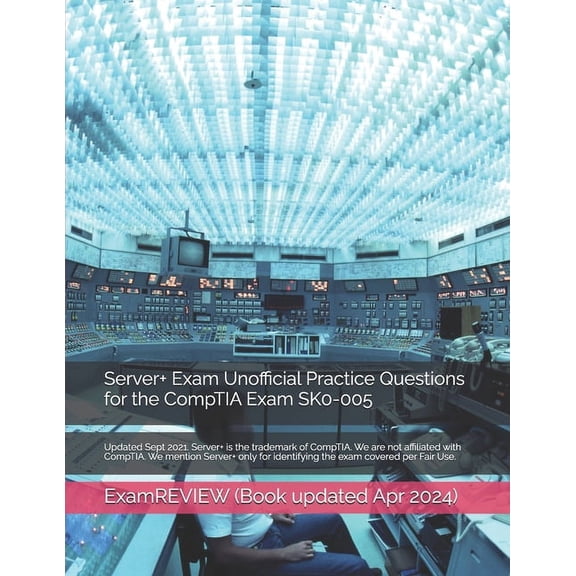 Technology @ Examreview Server  Exam Unofficial Practice Questions for the CompTIA Exam SK0-005, Book 3, (Paperback)