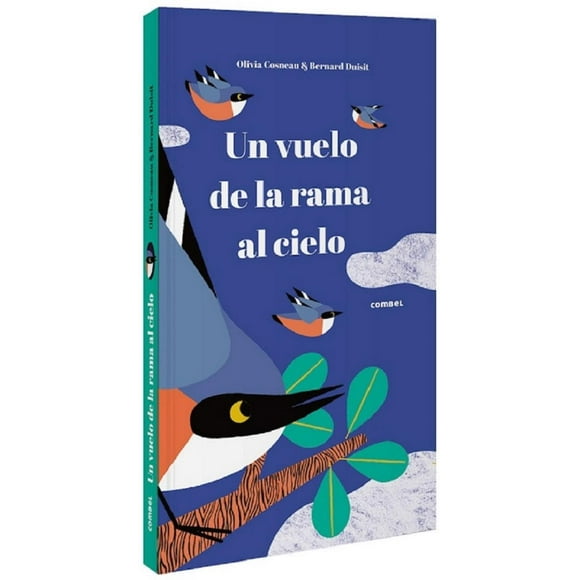 UN VUELO DE LA RAMA AL CIELO COMBEL EDITORIAL OLIVIA COSNEAU
