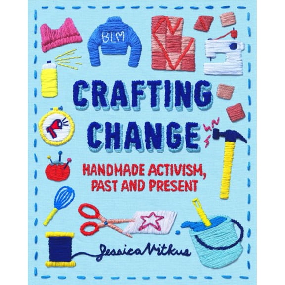 Pre-Owned Crafting Change: Handmade Activism, Past and Present Paperback