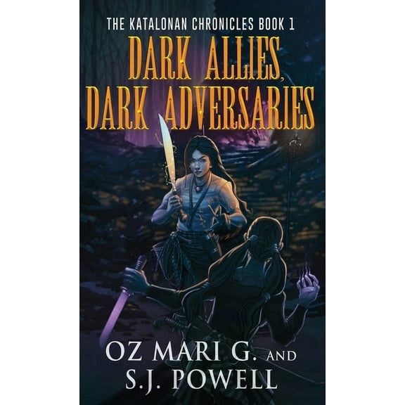 The Katalonan Chronicles Dark Allies, Dark Adversaries, Book 1, (Hardcover)