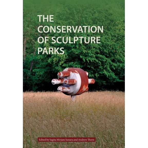 Pre-Owned The Conservation of Sculpture Parks (Paperback)