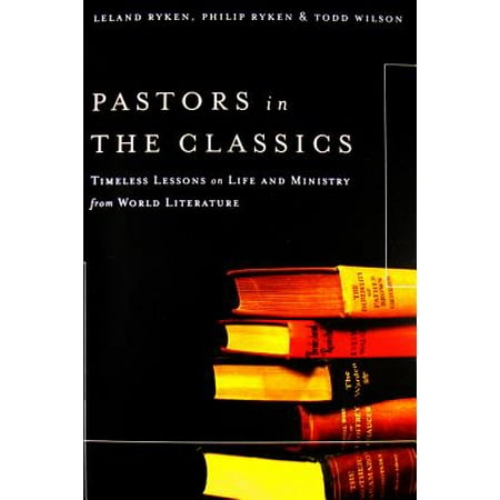 Pastors in the Classics : Timeless Lessons on Life and Ministry from World (Best Prime Minister In The World 2019)