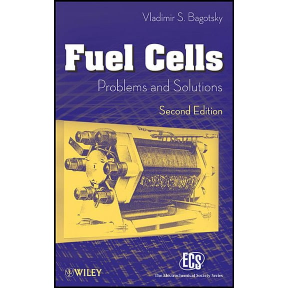 The Ecs Texts and Monographs Fuel Cells, Second Edition: Problems and Solutions, (Hardcover)