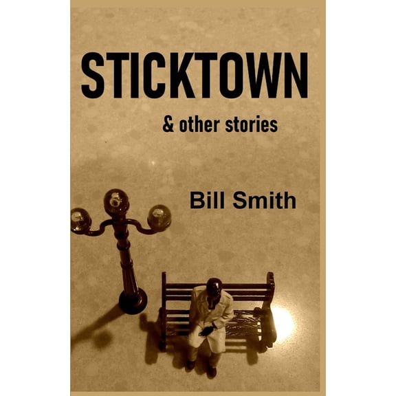 Sticktown & Other Stories (Paperback)