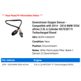 thumbnail image 2 of Downstream Oxygen Sensor - Compatible with 2014 - 2016 BMW 535d xDrive 3.0L 6-Cylinder N57D30T FI Turbocharged Diesel 2015, 2 of 2
