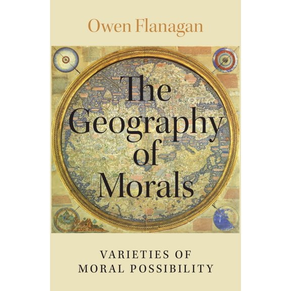 Geography of Morals: Varieties of Moral Possibility, (Hardcover)