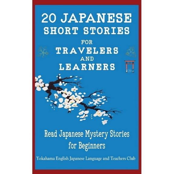 20 Japanese Short Stories for Travelers and Learners Read Japanese Mystery Stories for Beginners, (Hardcover)