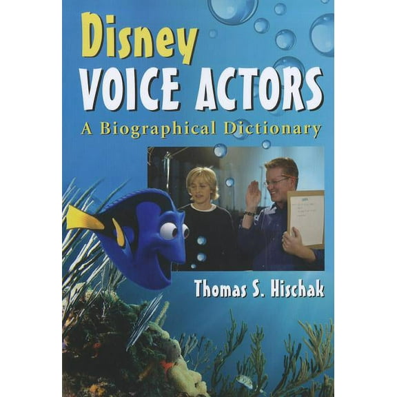 Disney Voice Actors: A Biographical Dictionary, (Paperback)