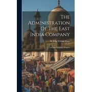 The Administration Of The East India Company (Hardcover)