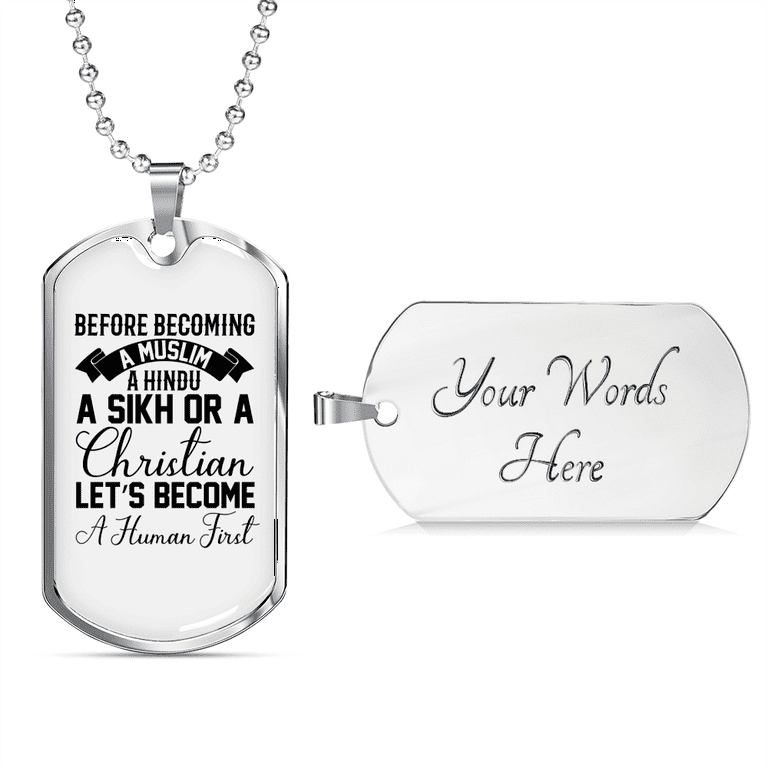 Become A Human First Necklace Stainless Steel or 18k Gold Dog Tag 24