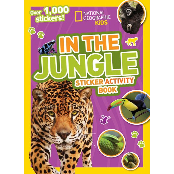 Ngk Sticker Activity Books National Geographic Kids in the Jungle Sticker Activity Book: Over 1,000 Stickers!, (Hardcover)
