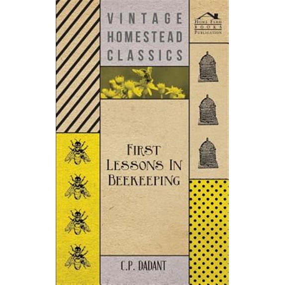 Pre-Owned First Lessons in Beekeeping