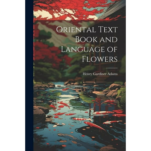 Oriental Text Book and Language of Flowers (Paperback)