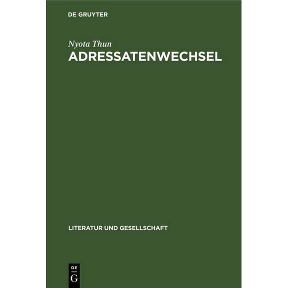 Literatur Und Gesellschaft Adressatenwechsel: Literarische Kommunikation in Sowjetrußland, (1917-1930), (Hardcover)