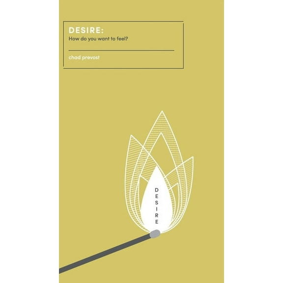 Desire: How Do You Want to Feel?, (Hardcover)