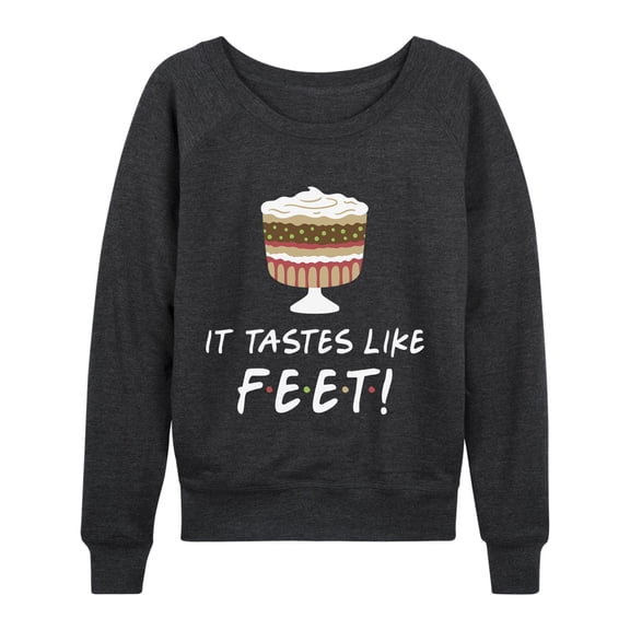 Instant Message - Trifle, It Tastes Like Feet - Women's Lightweight French Terry Long Sleeve Shirt