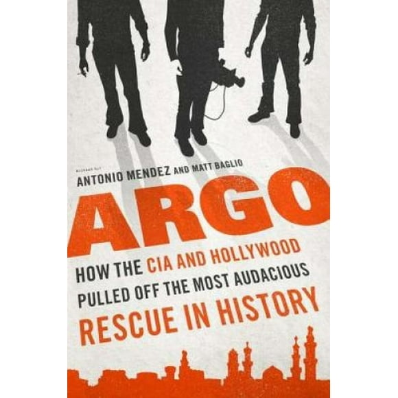 Argo: Comment la Cie et Hollywood Ont Réussi le Sauvetage le Plus Audacieux de l'Histoire