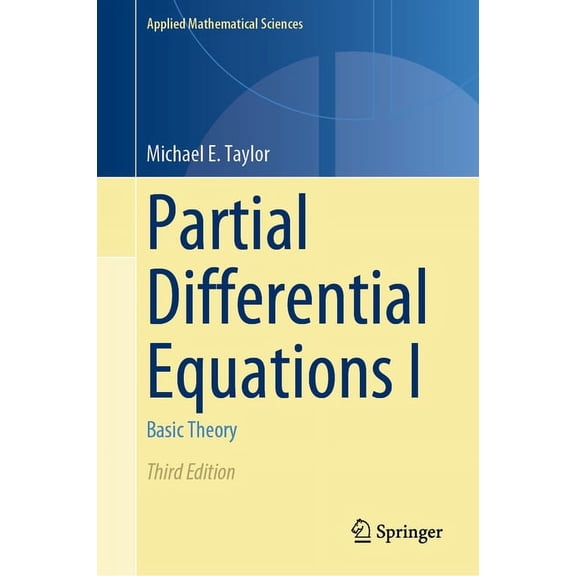 Applied Mathematical Sciences Partial Differential Equations I: Basic Theory, Book 115, (Hardcover)