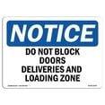 thumbnail image 1 of SignMission OS-NS-A-1218-L-11076 12 x 18 in. OSHA Notice Sign - Do Not Block Doors Deliveries & Loading Zone, 1 of 4