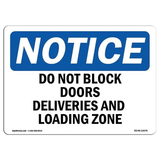 SignMission OS-NS-A-1218-L-11076 12 x 18 in. OSHA Notice Sign - Do Not Block Doors Deliveries & Loading Zone