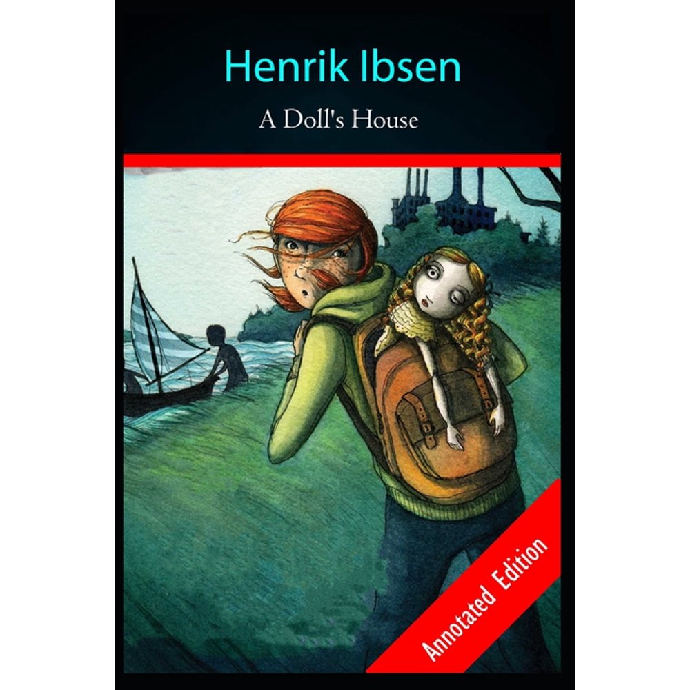 A DOLL'S HOUSE by "Henrik Ibsen" Annotated Edition (Paperback